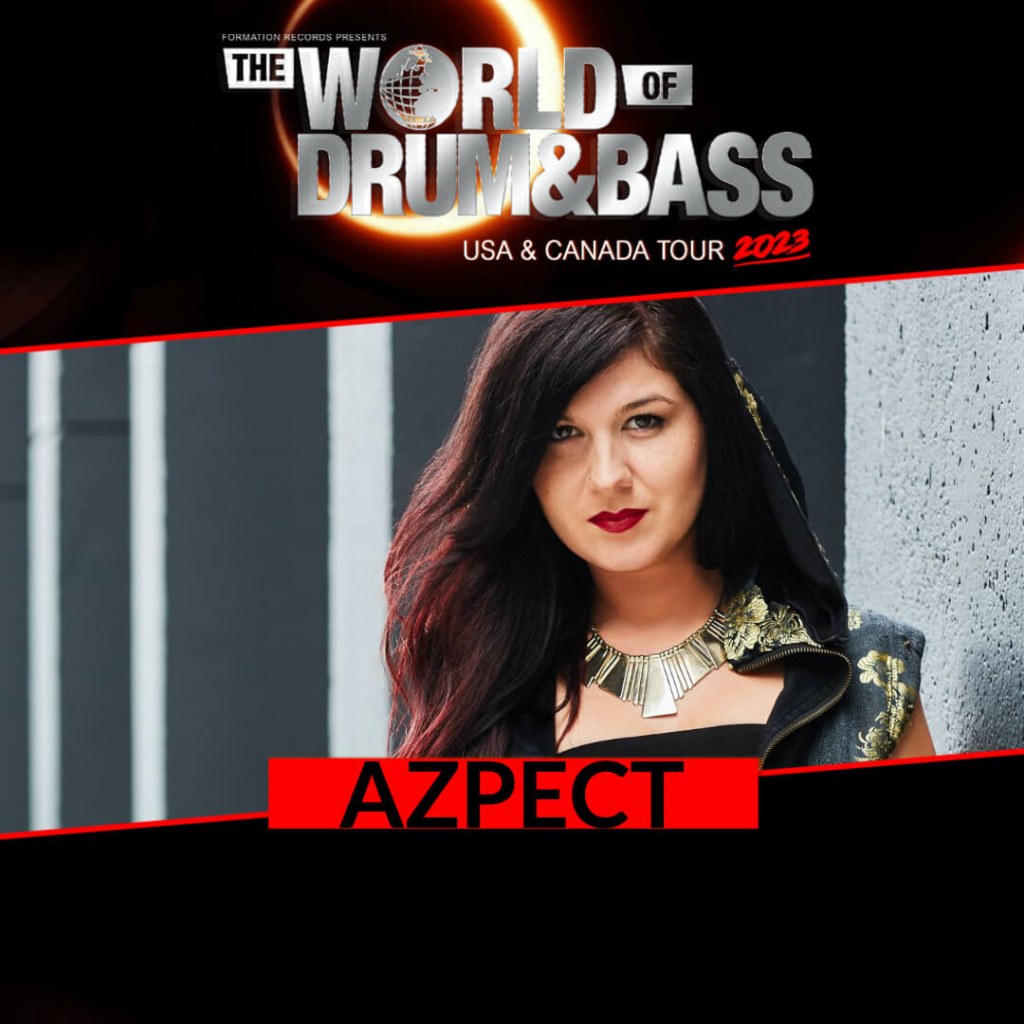 the world of drum and bass tour 2023 - WORLD OF DRUM & BASS  USA CANADA TOUR